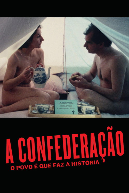 A Confederação: O Povo É Que Faz A História official trailer poster