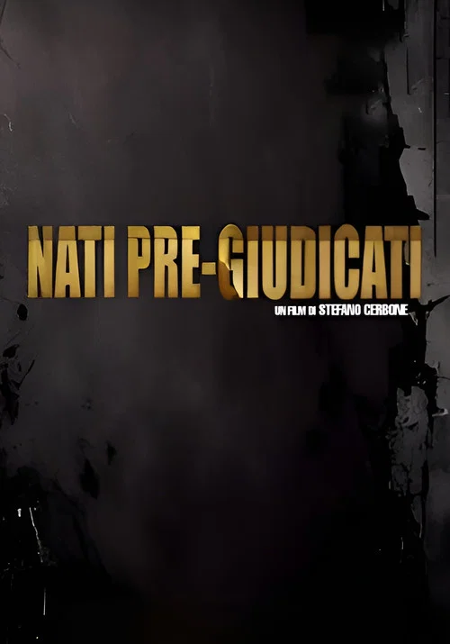 Nati Pre-Giudicati official trailer poster