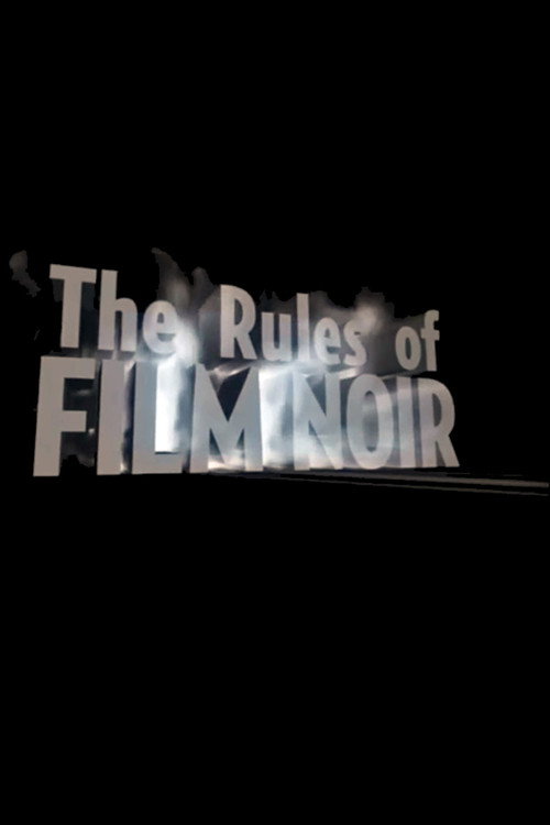 The Rules of Film Noir official trailer poster