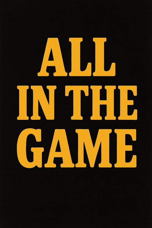 All in the Game official trailer poster