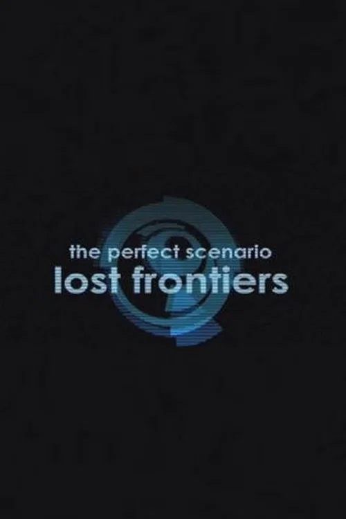 The Perfect Scenario: Lost Frontiers official trailer poster