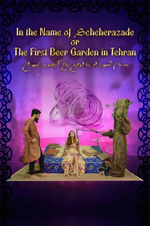In The Name Of Scheherazade Or The First Beergarden In Tehran official trailer poster