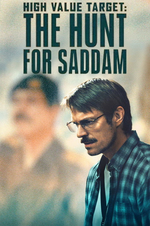 High Value Target: The Hunt for Saddam official trailer poster