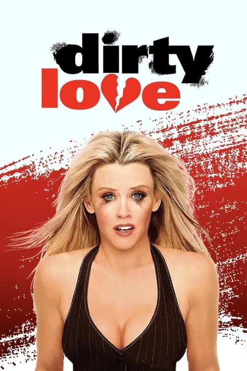 Dirty Love official trailer poster