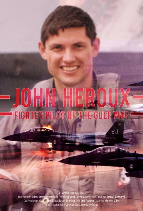 John Heroux: Gulf War Fighter Pilot official trailer poster