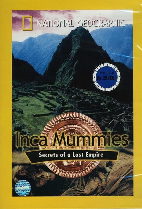 National Geographic Inca Mummies: Secrets of Lost Empire official trailer poster