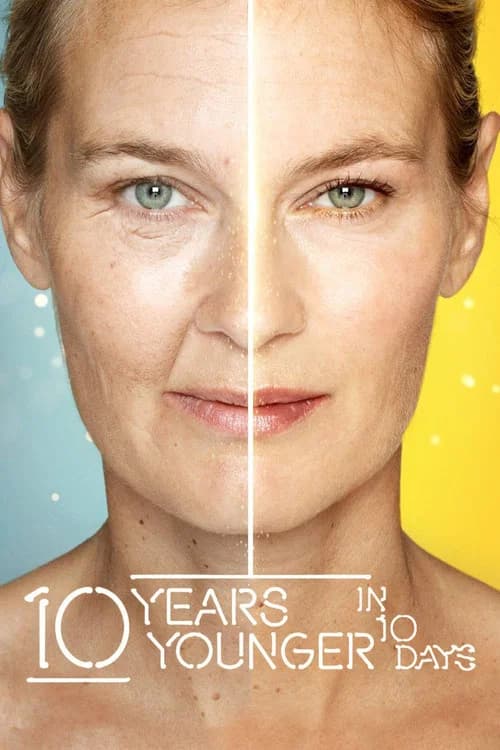 10 Years Younger in 10 Days official trailer poster