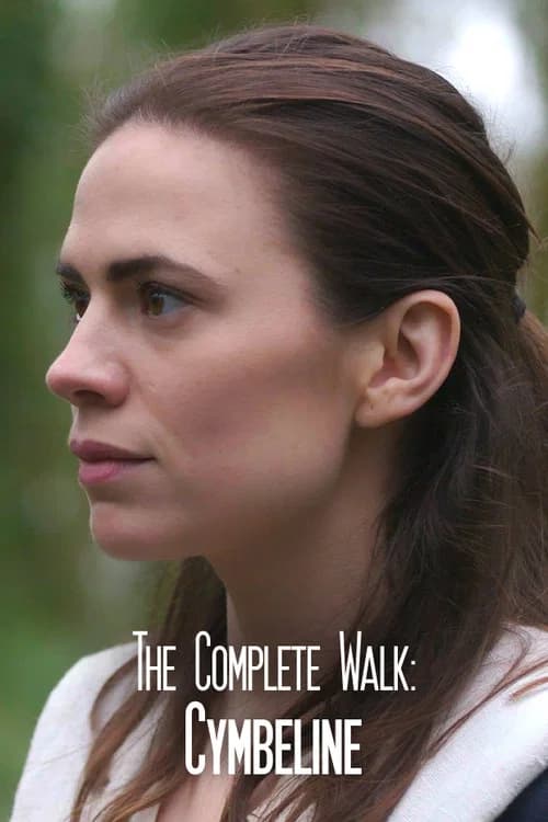 The Complete Walk: Cymbeline official trailer poster
