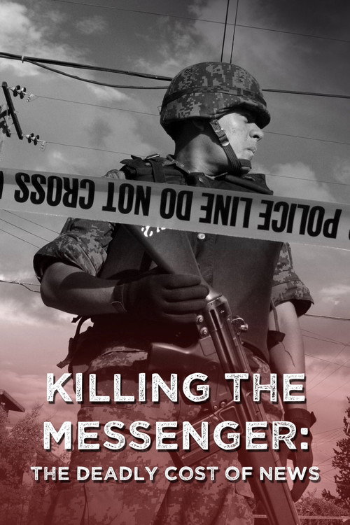 Killing the Messenger: The Deadly Cost of News official trailer poster