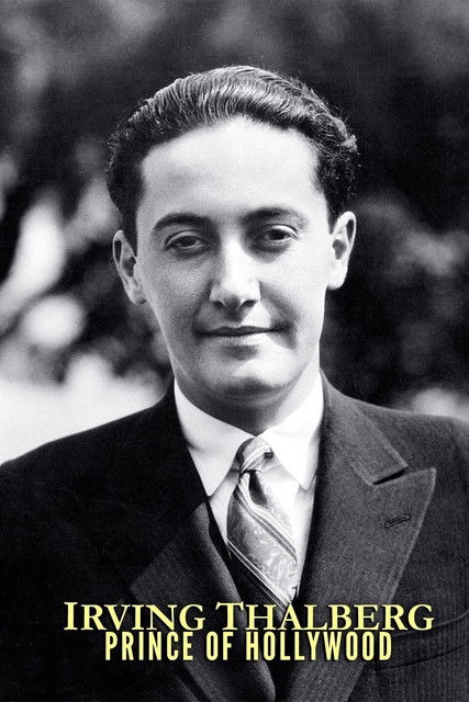 Irving Thalberg: Prince of Hollywood official trailer poster