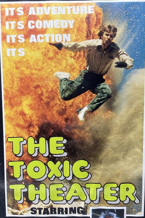 The Toxic Theater official trailer poster