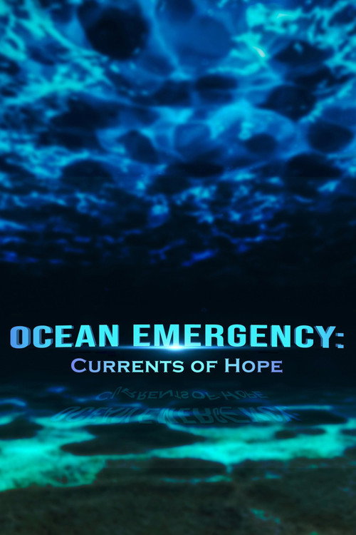Ocean Emergency: Currents of Hope official trailer poster