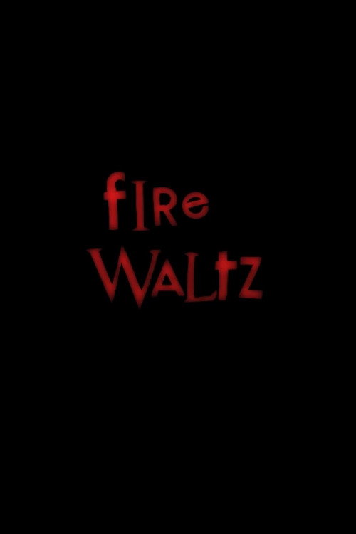 Fire Waltz official trailer poster