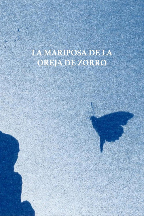 La Mariposa de la Oreja de Zorro official trailer poster