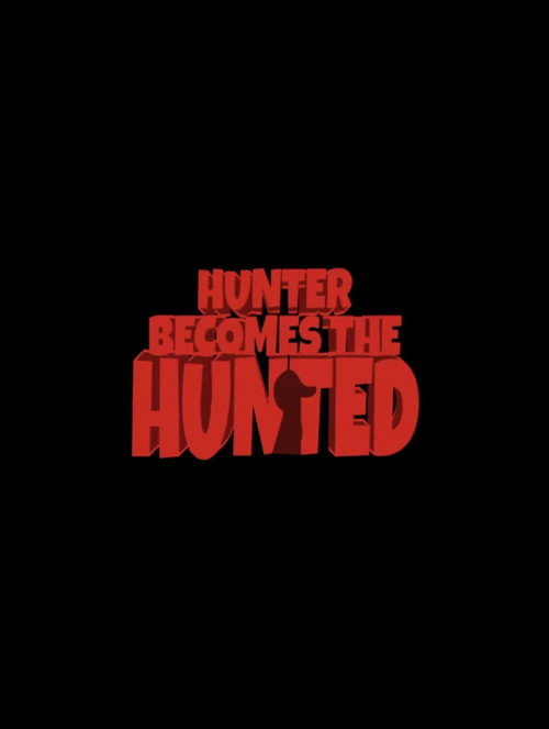 The Hunter Becomes The Hunted official trailer poster