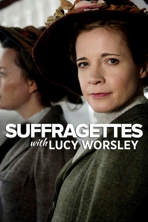 Suffragettes, with Lucy Worsley official trailer poster