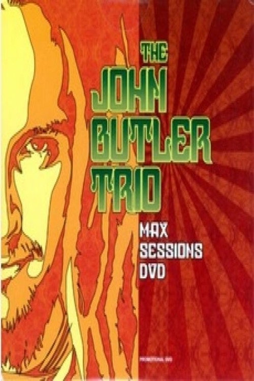 The John Butler Trio: Max Sessions official trailer poster