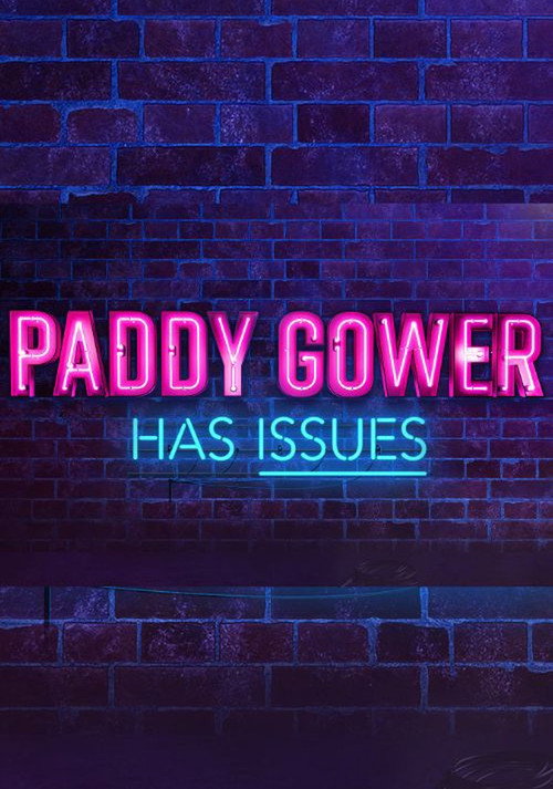 Paddy Gower Has Issues official trailer poster