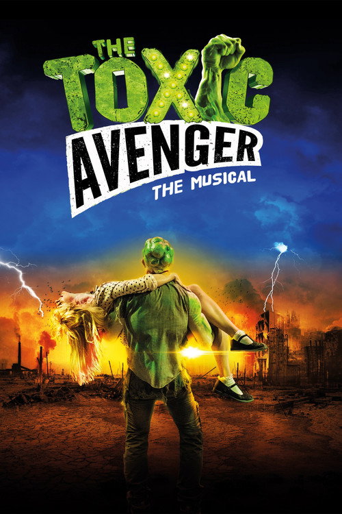 The Toxic Avenger: The Musical official trailer poster