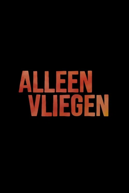 Alleen Vliegen official trailer poster
