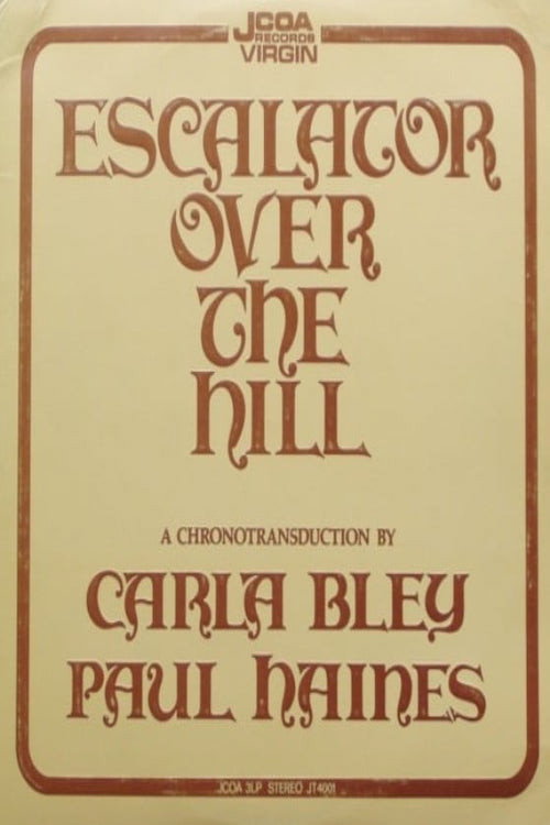 Escalator Over the Hill official trailer poster
