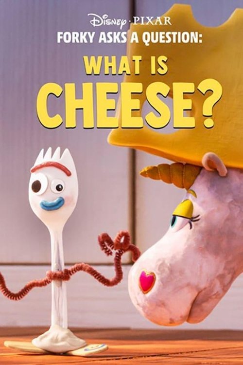 Forky Asks a Question: What Is Cheese? official trailer poster