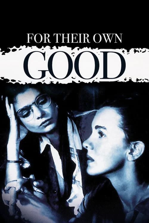 For Their Own Good official trailer poster