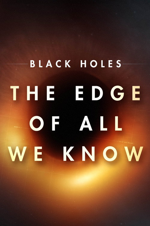 Black Holes: The Edge of All We Know official trailer poster