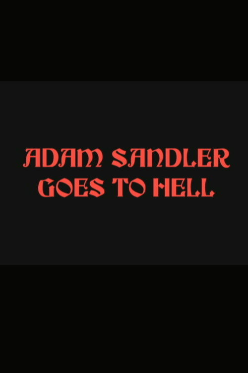 Adam Sandler Goes to Hell official trailer poster