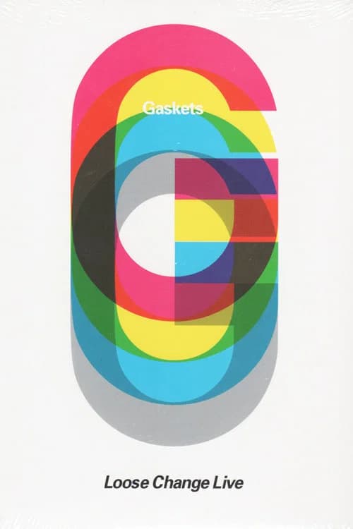 The Gaskets: Loose Change Live official trailer poster