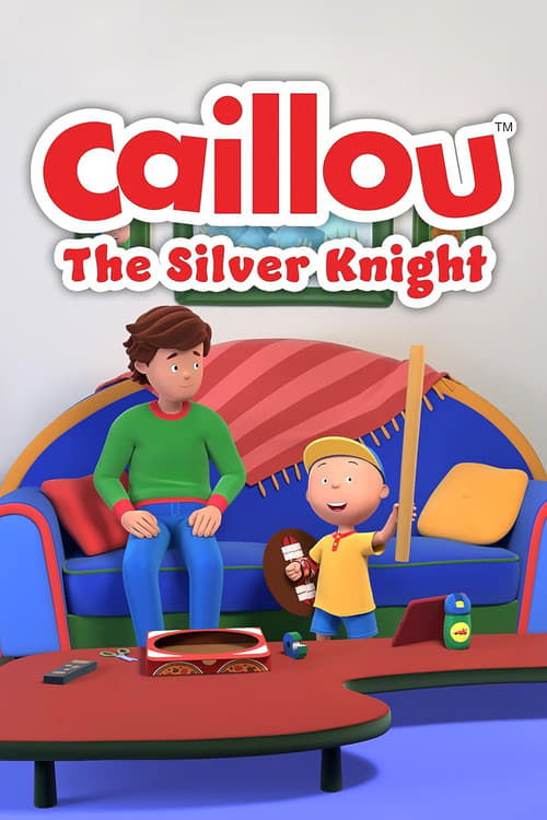 Caillou: The Silver Knight official trailer poster