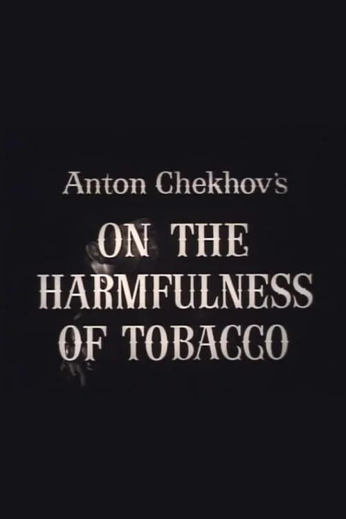 On the Harmfulness of Tobacco official trailer poster