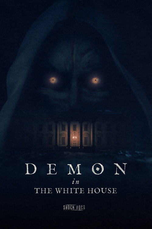 Demon in the White House official trailer poster