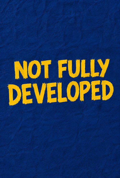 Not Fully Developed: The Pilot official trailer poster