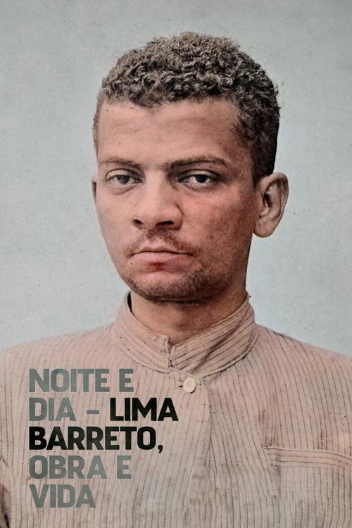 Noite e Dia - Lima Barreto, Obra & Vida official trailer poster