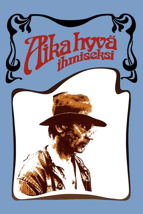 Aika hyvä ihmiseksi official trailer poster