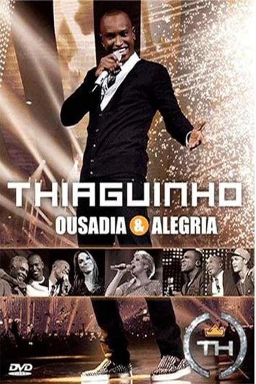 Thiaguinho: Ousadia & Alegria official trailer poster