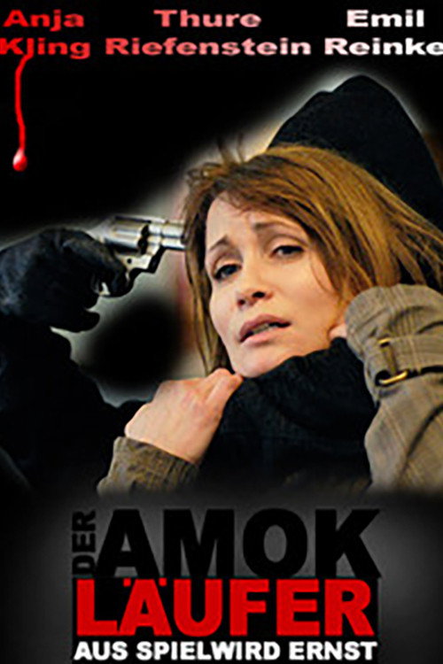 Der Amokläufer - Aus Spiel wird Ernst official trailer poster