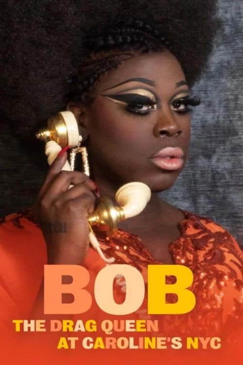 Bob the Drag Queen: Live at Caroline's official trailer poster