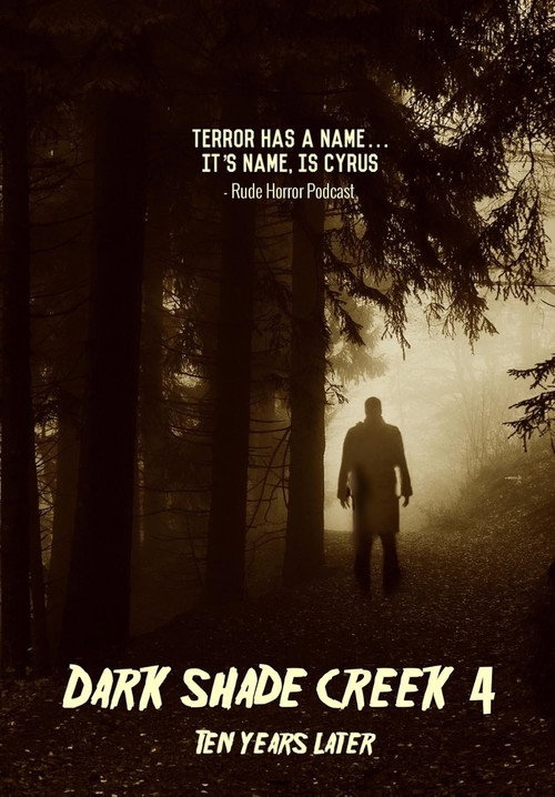 Dark Shade Creek 4: Ten Years Later official trailer poster