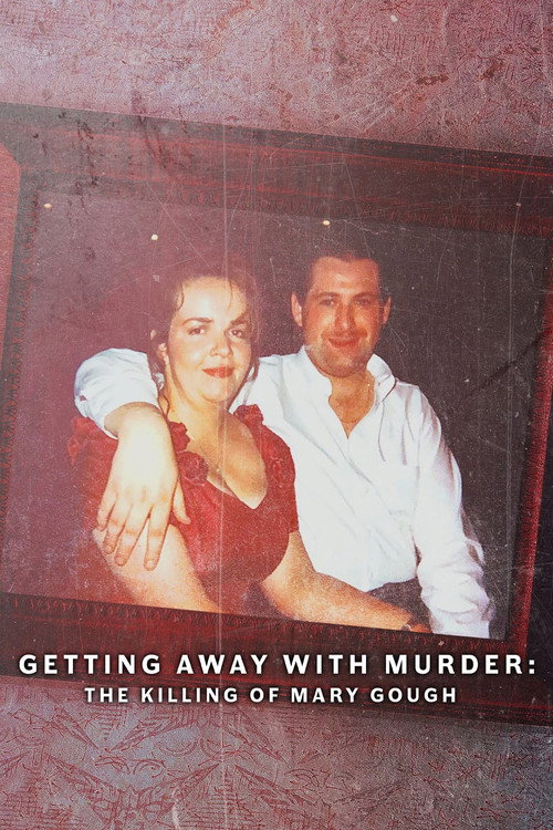 Getting Away with Murder: The Kiling of Mary Gough official trailer poster