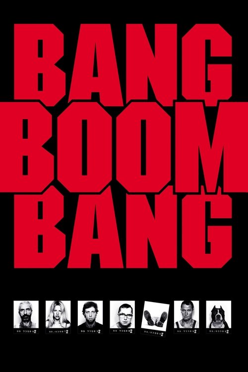 Bang, Boom, Bang official trailer poster
