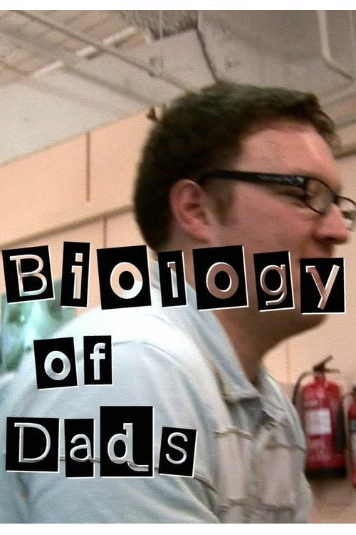 Biology of Dads official trailer poster