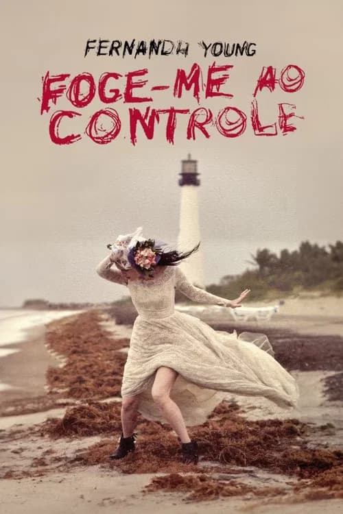 Fernanda Young: Foge-me ao Controle official trailer poster