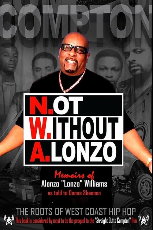 N.W.A.: Not Without Alonzo official trailer poster