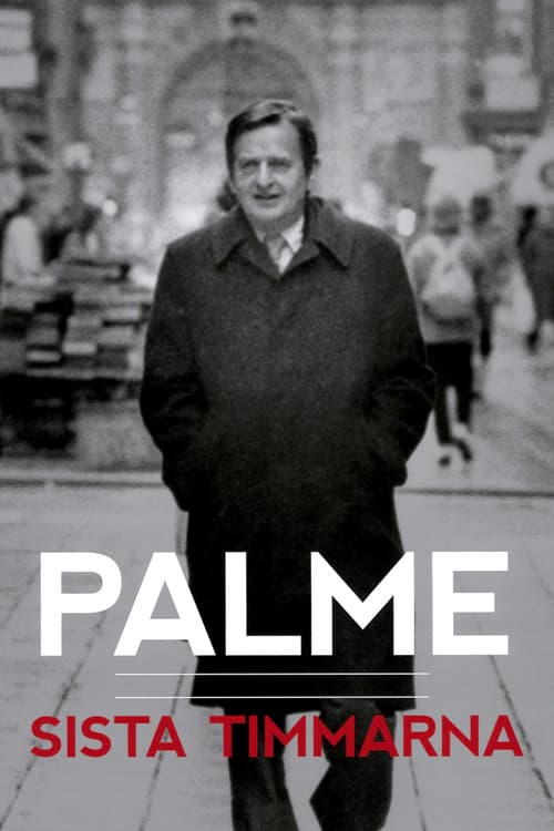 Palme: sista timmarna official trailer poster