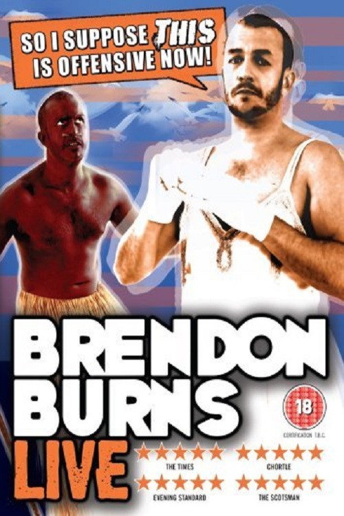 Brendon Burns: So I Suppose THIS Is Offensive Now! official trailer poster