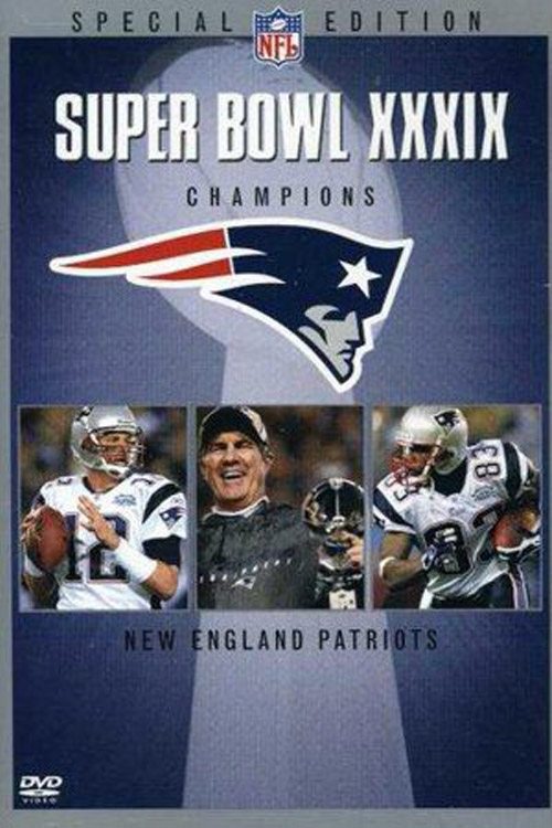 Super Bowl XXXIX Champions: New England Patriots official trailer poster