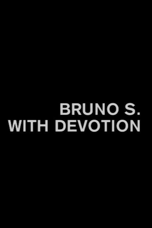 Bruno S. With Devotion official trailer poster