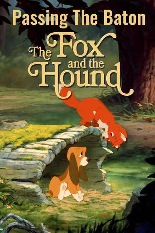 Passing the Baton: The Making of The Fox and the Hound official trailer poster